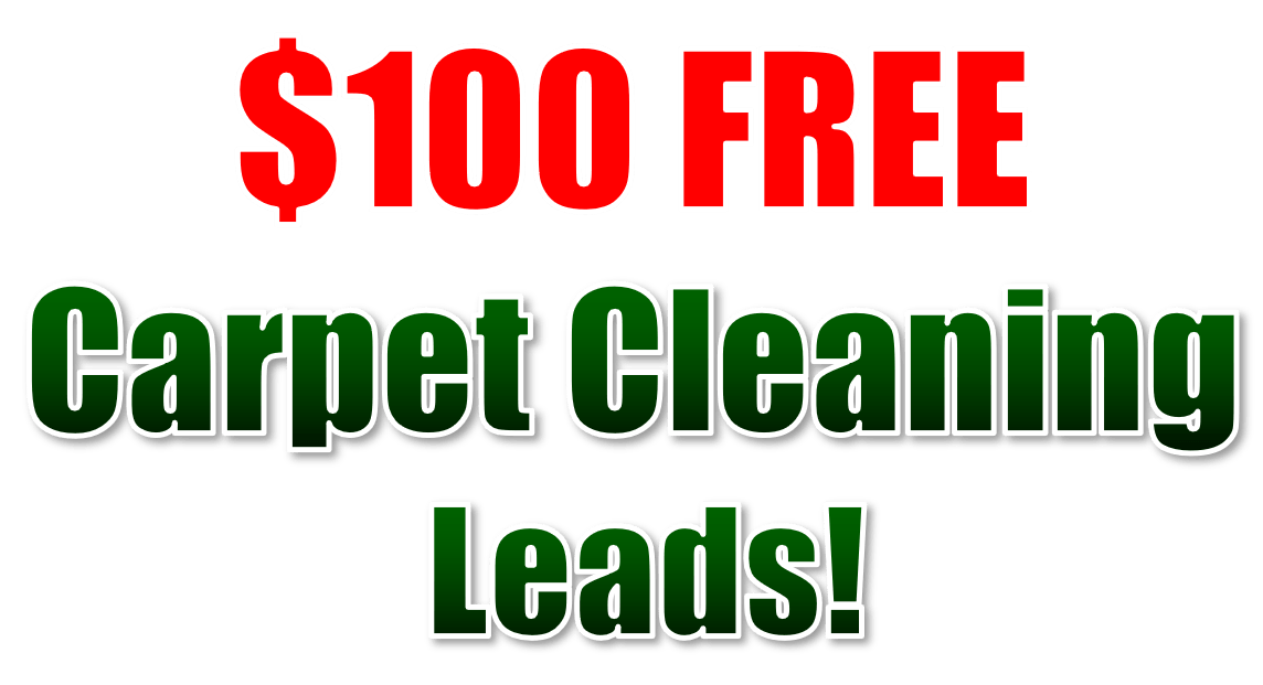 Carpet Cleaning Leads. Get Free 100 Exclusive Carpet Cleaning Leads
