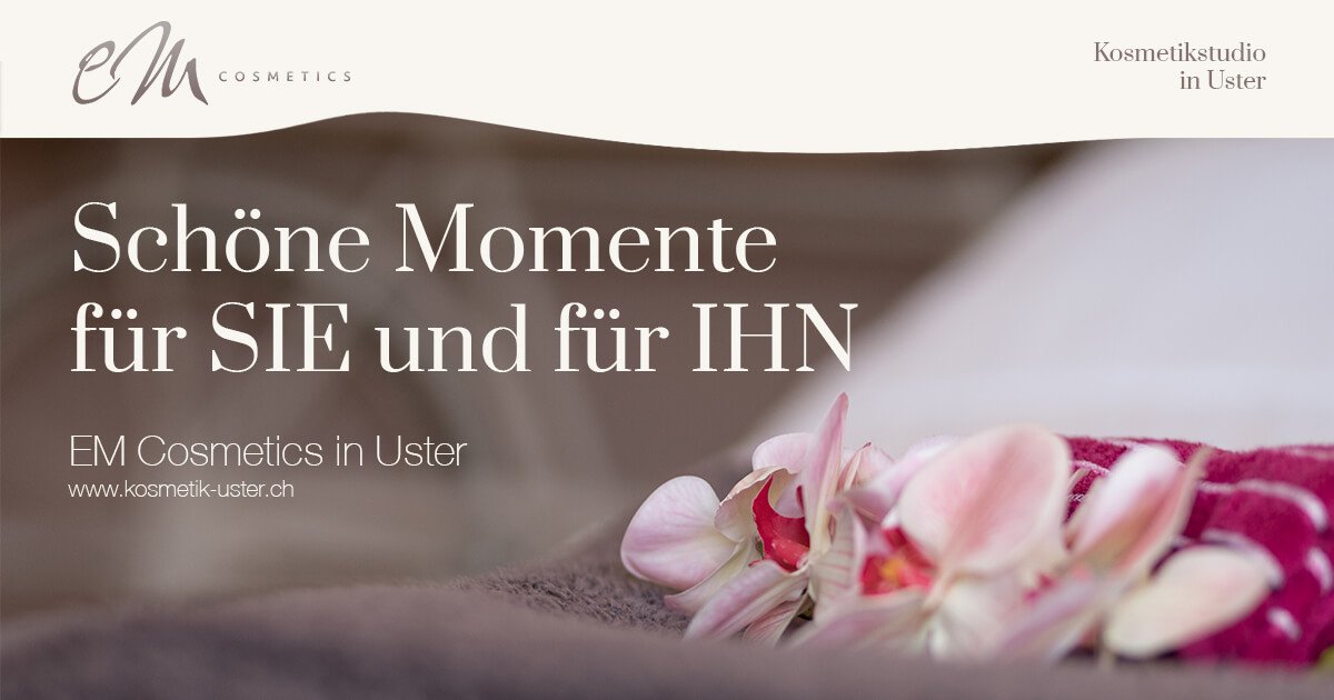 Em Kosmetik Beauty Studio In Uster Fur Sie Ihn