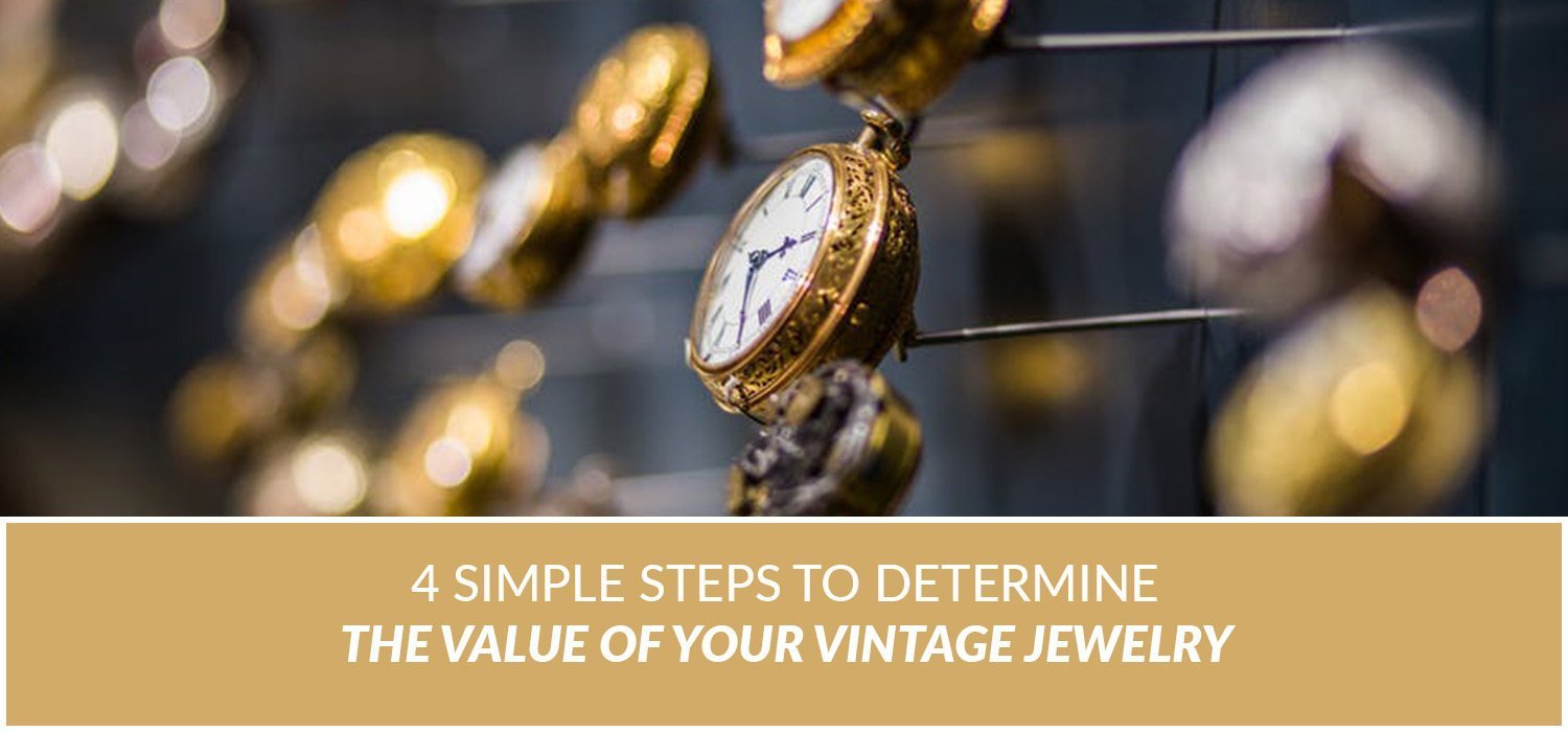 4 Simple Steps to Determine the Value of Your Vintage Jewellery