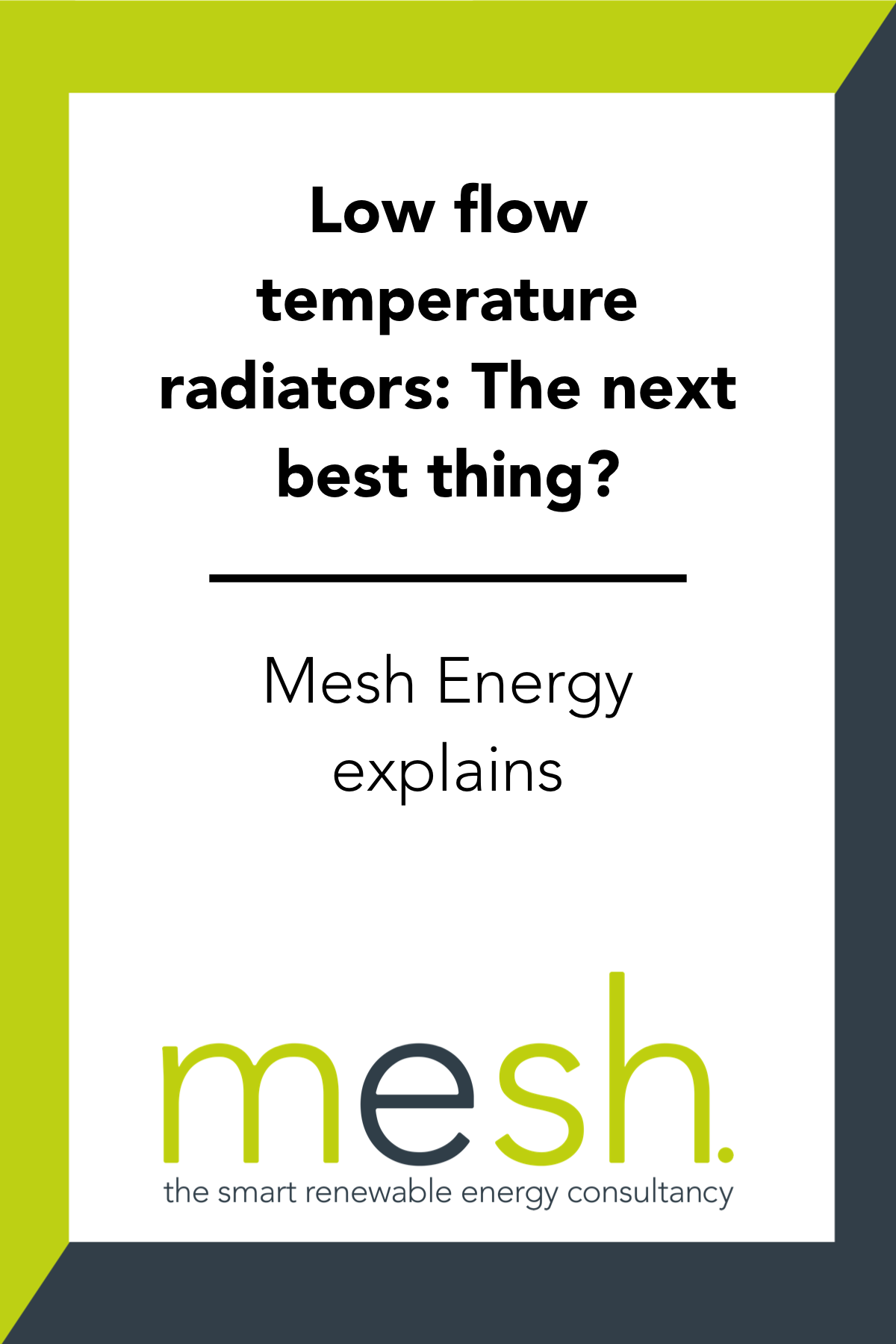 Low flow temperature radiators The next best thing? Mesh Energy explains