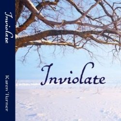 Karen Turner Inviolate historical drama regency romance author novel