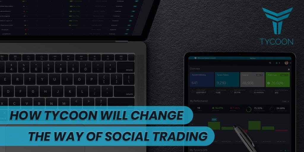 How Tycoon will Change the Way of Social Trading