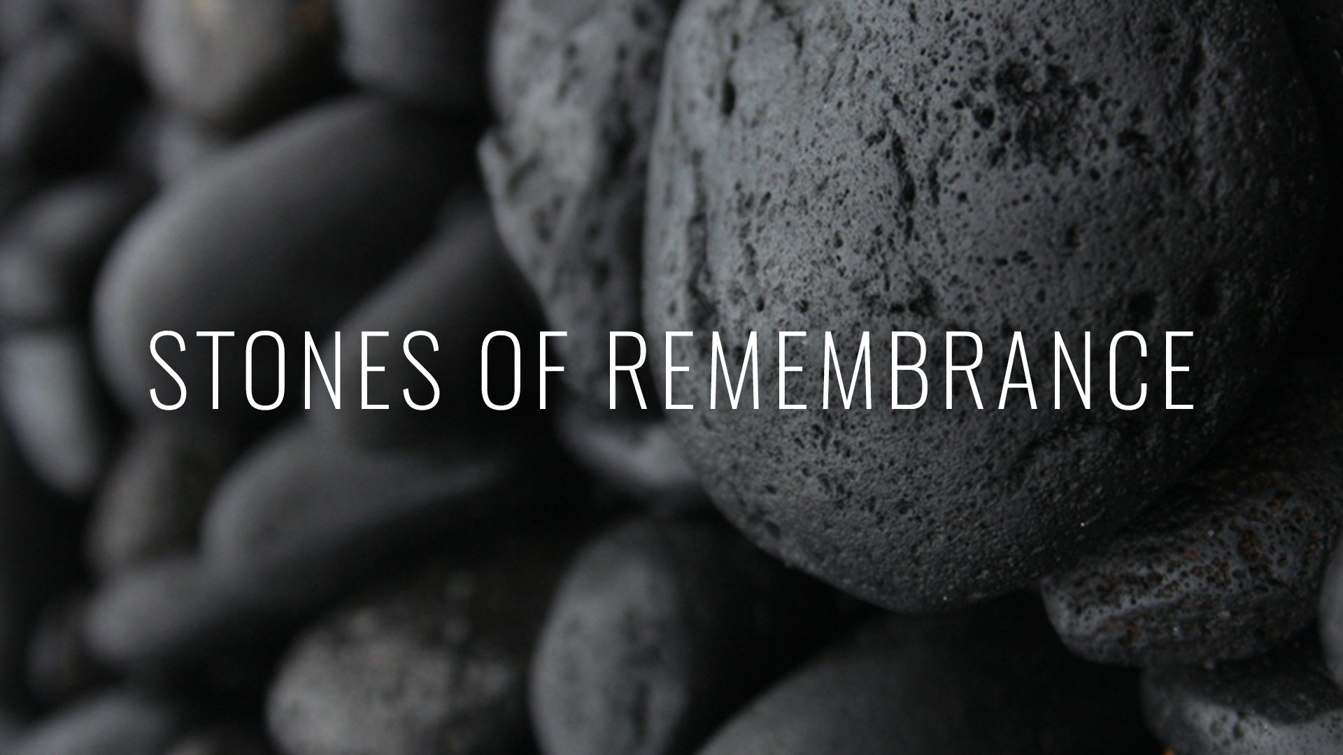 Stones of Remembrance