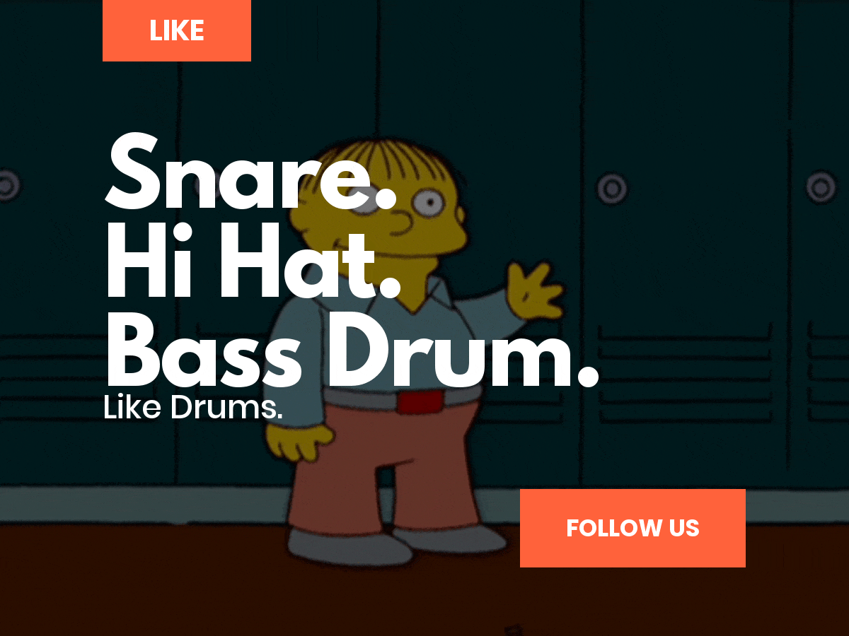 Snare hi hat bass drum like drums follow us