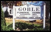 A sign that says goble funeral home on it