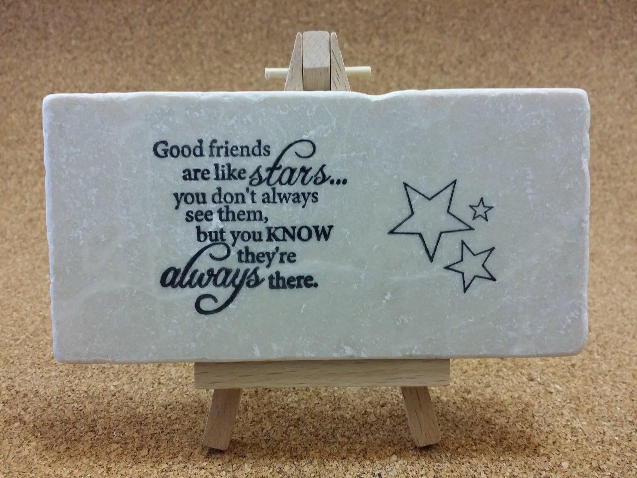 Good friends are like stars