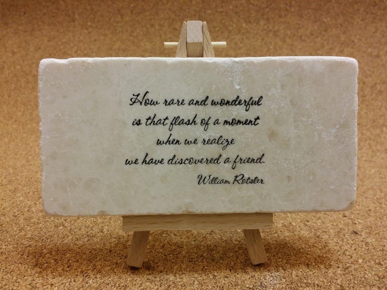 How rare and wonderful is that flash of a moment when we realize we have discovered a friend.