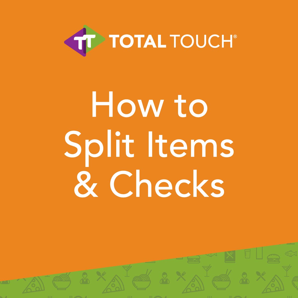 Learn the steps to Split Items and Checks Total Touch Restaurant POS