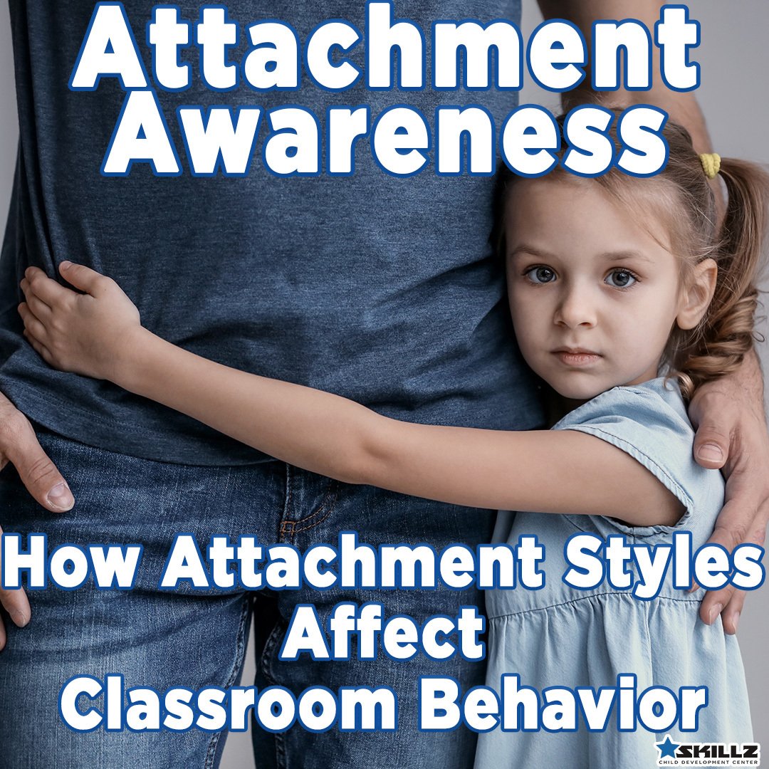 Attachment Awareness How Attachment Styles Affect Classroom Behavior
