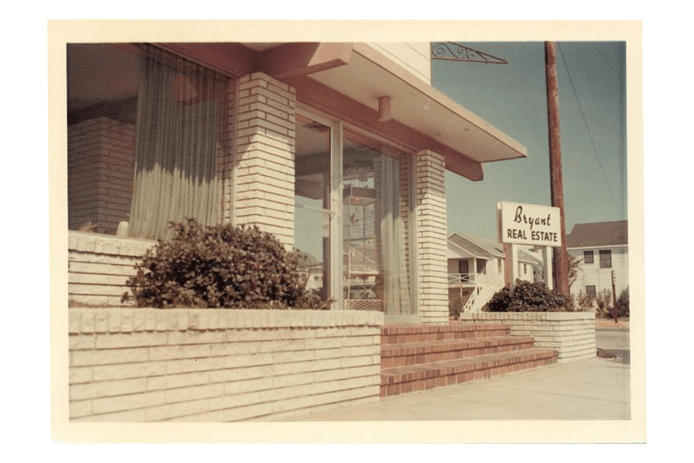 Bryant Real Estate’s HISTORY Bryant Real Estate