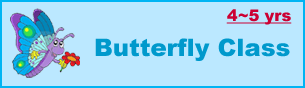 Preschool classes ages 4-5 Butterfly