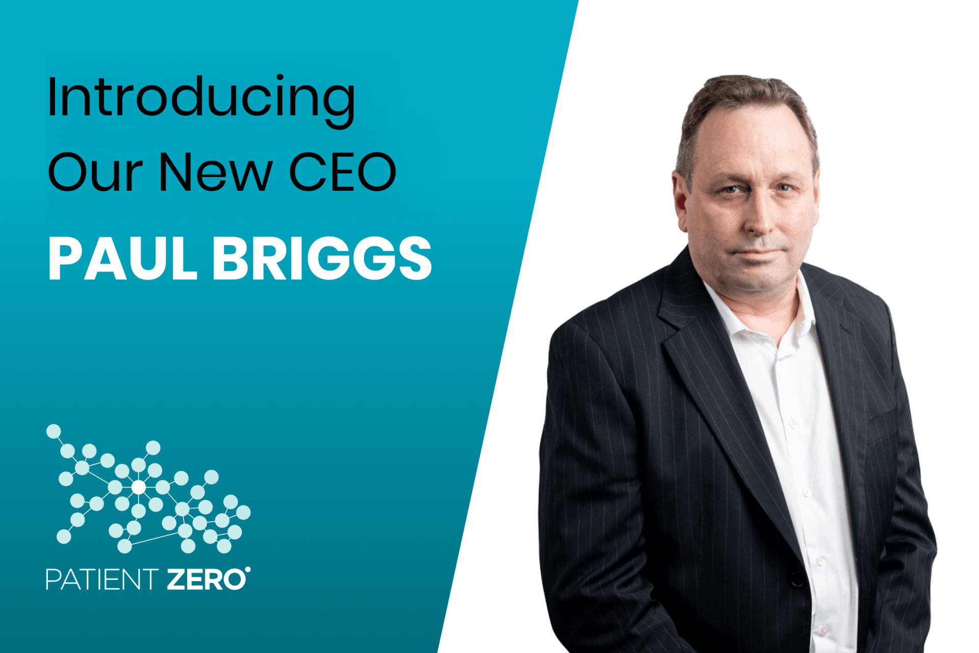 Patient Zero Announces New CEO Paul Briggs